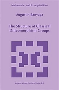 The Structure of Classical Diffeomorphism Groups (Paperback)