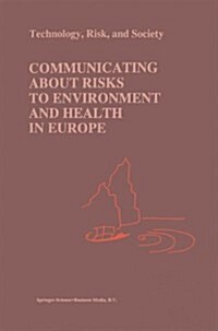 Communicating About Risks to Environment and Health in Europe (Paperback)