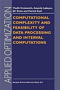 Computational Complexity and Feasibility of Data Processing and Interval Computations (Paperback)