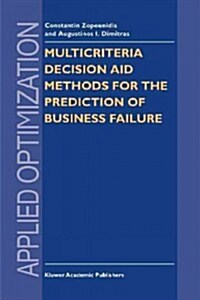 Multicriteria Decision Aid Methods for the Prediction of Business Failure (Paperback)