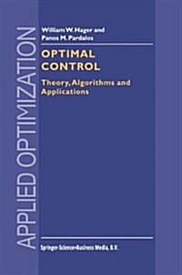 Optimal Control: Theory, Algorithms, and Applications (Paperback)