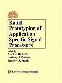 Rapid Prototyping of Application Specific Signal Processors (Paperback)