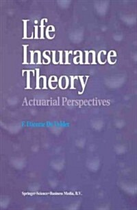 Life Insurance Theory: Actuarial Perspectives (Paperback)