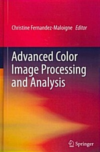 Advanced Color Image Processing and Analysis (Hardcover, 2012)