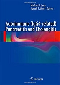 Autoimmune (Igg4-Related) Pancreatitis and Cholangitis (Hardcover, 2013)