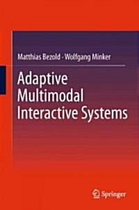 Adaptive Multimodal Interactive Systems (Hardcover)