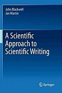 A Scientific Approach to Scientific Writing (Paperback)