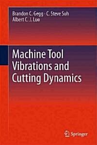 Machine Tool Vibrations and Cutting Dynamics (Hardcover, 2011)