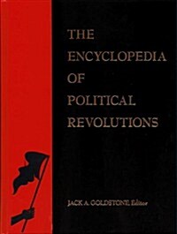 The Encyclopedia of Political Revolutions (Hardcover, 3rd)