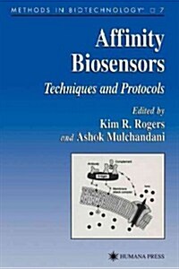 Affinity Biosensors: Techniques and Protocols (Paperback, 1998)