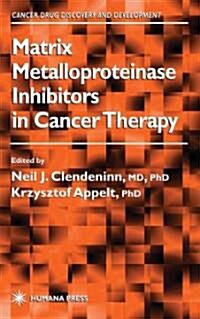 Matrix Metalloproteinase Inhibitors in Cancer Therapy (Paperback)