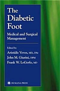 The Diabetic Foot: Medical and Surgical Management (Paperback, Softcover Repri)