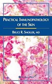 Practical Immunopathology of the Skin (Paperback)