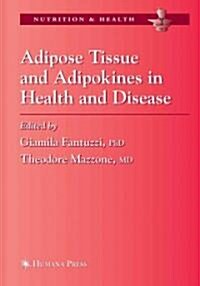 Adipose Tissue and Adipokines in Health and Disease (Paperback)