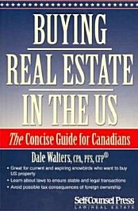 Buying Real Estate in the U.S.: The Concise Guide for Canandians (Paperback)