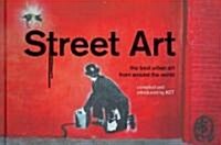 Street Art : The Best Urban Art from Around the World (Hardcover)