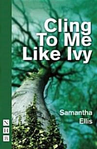 Cling to Me Like Ivy (Paperback)