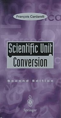 Scientific Unit Conversion: A Practical Guide to Metrication (Paperback, 2, Softcover Repri)