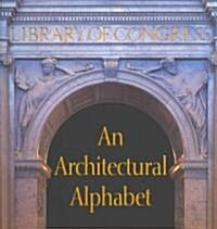 An Architectural Alphabet : Library of Congress (Paperback)