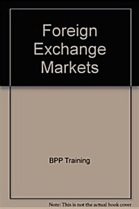 Foreign Exchange Markets: Currency Risk Management (Hardcover)