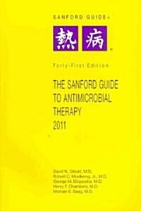 The Sanford Guide to Antimicrobial Therapy 2011 (Paperback, 41th)