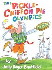 The Pickle-Chiffon Pie Olympics (Hardcover)