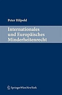 Internationales Und Europaisches Minderheitenrecht (Paperback, Edition.)