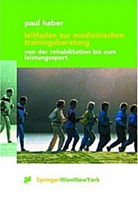 Leitfaden Zur Medizinischen Trainingsberatung: Rehabilitation Bis Leistungssport (Paperback)