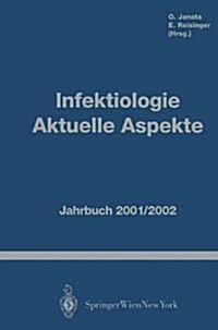 Infektiologie Aktuelle Aspekte: Jahrbuch 2001/2002 (Paperback)