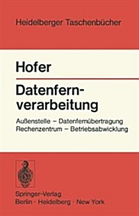 Datenfernverarbeitung: Au Enstelle - Datenfern Bertragung - Rechenzentrum - Betriebsabwicklung (Paperback)