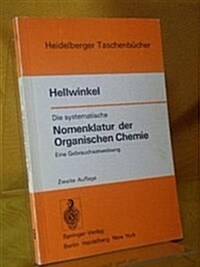 Die Systematische Nomenklatur Der Organischen Chemie: Eine Gebrauchsanweisung (Paperback)