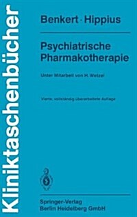Psychiatrische Pharmakotherapie (Paperback, 4th, 4., Vollst. Ber)