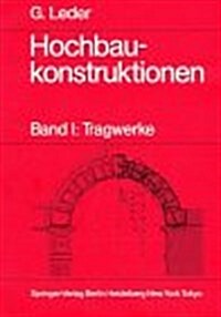Hochbaukonstruktionen: Band I: Tragwerke (Paperback)