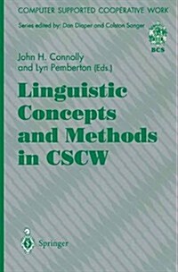 Linguistic Concepts and Methods in Cscw (Paperback, Edition.)