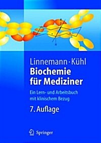 Biochemie F? Mediziner: Ein Lern- Und Arbeitsbuch Mit Klinischem Bezug (Paperback, 7, 7., Neu Bearb.)