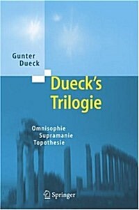 Duecks Trilogie 2.0: Omnisophie - Supramanie - Topothesie (Hardcover, 2., Um Ein Nach)