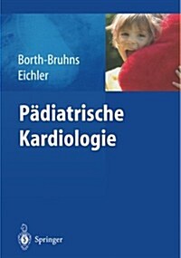 P?iatrische Kardiologie (Paperback, 2004)