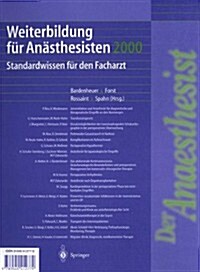 Weiterbildung F? An?thesisten 2000: Standardwissen F? Den Facharzt (Paperback, 2001)