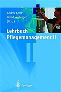 Lehrbuch Pflegemanagement II (Paperback, 2001)