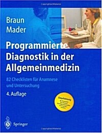 Programmierte Diagnostik in Der Allgemeinmedizin: 82 Checklisten Fa1/4r Anamnese Und Untersuchung (Hardcover, 4, 4., Vollst. A1/)