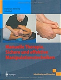 Manuelle Therapie. Sichere Und Effektive Manipulationstechniken (Hardcover)