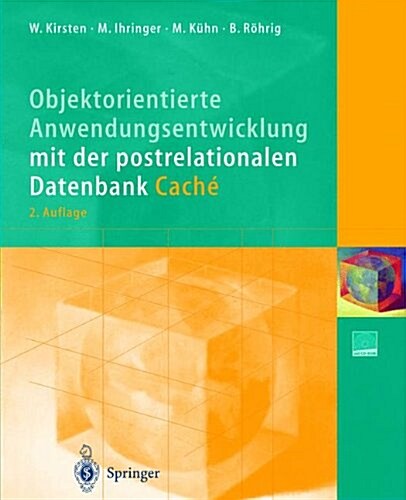 Objektorientierte Anwendungsentwicklung Mit Der Postrelationalen Datenbank Cach? (Hardcover, 2, 2., Uberarb. U.)