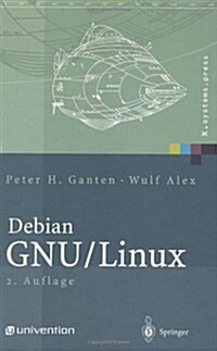 Debian Gnu/Linux: Grundlagen, Einrichtung Und Betrieb (Hardcover, 2nd)