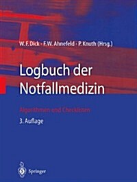 Logbuch Der Notfallmedizin: Algorithmen Und Checklisten (Paperback, 3, 3. Aufl. 2003)