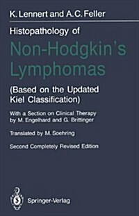 Histopathology of Non-Hodgkins Lymphomas: Based on the Updated Kiel Classification (Hardcover, 2, Compl., REV.)