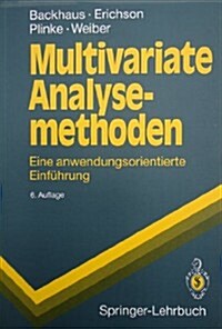 Multivariate Analysemethoden: Eine Anwendungsorientierte Einf Hrung (Paperback, 6th, 6., Berarb. Auf)