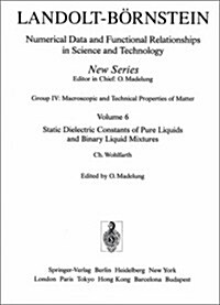 Static Dielectric Constants of Pure Liquids and Binary Liquid Mixtures / Statische Dielektrizit?skonstanten Reiner Fl?sigkeiten Und Bin?er Fl?sige (Hardcover, 1991)