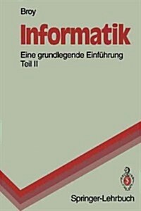 Informatik: Eine Grundlegende Einf Hrung Teil II. Rechnerstrukturen Und Maschinennahe Programmierung (Paperback)