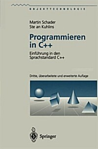 Programmieren in C++: Einf Hrung in Den Sprachstandard C++ (Paperback, 3rd, 3., Berarb. U.)