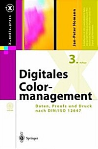 Digitales Colormanagement: Farbe in Der Publishing-Praxis (Hardcover)